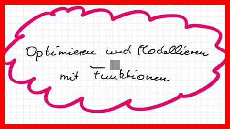 OPTIMIEREN UND MODELLIEREN MATHE