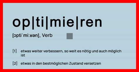 OPTIMIEREN UND VERBESSERN UNTERSCHIED